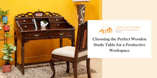 Choosing the Perfect Wooden Study Table for a Productive Workspace