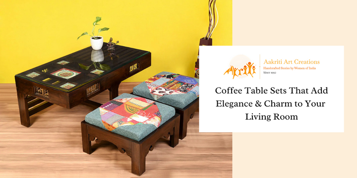 Coffee Table Sets That Add Elegance & Charm to Your Living Room