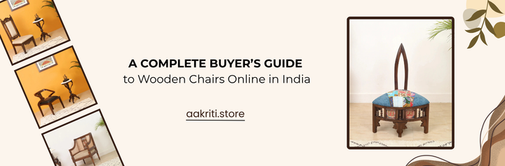A Complete Buyer’s Guide to Wooden Chairs Online in India